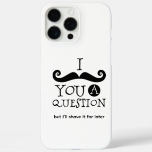 Coques iPhone 16 Pro Max Je Dois Vous Poser Une Question