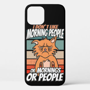 Case-Mate iPhone Case Je n'aime pas les matins, les matins ou les gens