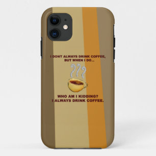 Coques Pour iPhone Je ne bois pas toujours du café