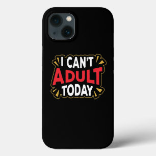 Case-Mate iPhone Case Je ne peux pas être adulte aujourd'hui   Introvert