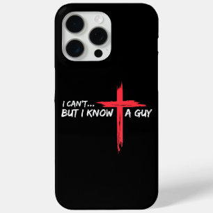 Coque iPhone 15 Pro Max Je ne peux pas mais je connais un type Jésus Croix