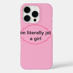 Coques iPhone 16 Pro Je ne suis littéralement qu’une fille rose iPhone 