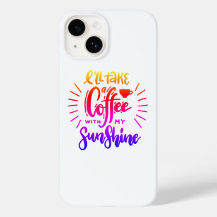 Coque Pour iPhone 14 Je prendrai un café avec mon soleil