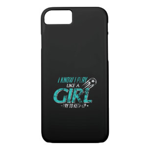 Case-Mate iPhone Case Je sais que je joue comme une fille, continue à jo