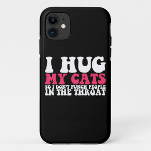 Case-Mate iPhone Case Je serre mes chats dans mes bras pour ne pas frapp