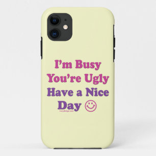 Coque Case-Mate Pour iPhone Je suis occupé vous suis laid ai un beau jour