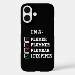 Coque Pour iPhone 16 Je suis un plombier, un bricoleur sarcastique qui