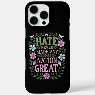Coques iPhone 16 Pro Max La Haine N'A Jamais Fait De Nation Une Grande Flor