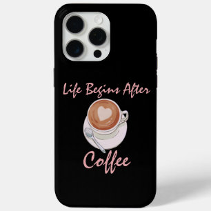 Coque iPhone 15 Pro Max La vie de passionné de café commence après le café