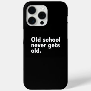 Coque iPhone 15 Pro Max La Vieille École Ne Vieille Jamais - Drôle Dire Sa