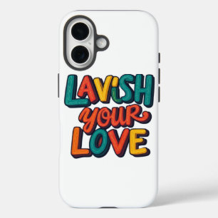 Coque Pour iPhone 16 Lavish Your Love : Une expression colorée de l'amo