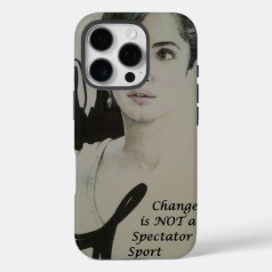 iPhone 16 Pro Case Le changement n'est pas un spectateur Sport Art Im