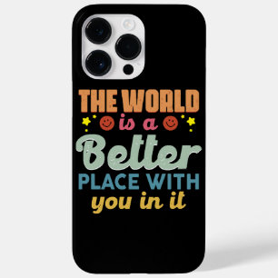 Coque Pour Pour iPhone 14 Pro Max Le Monde Est Un Endroit Meilleur Avec Vous Dedans