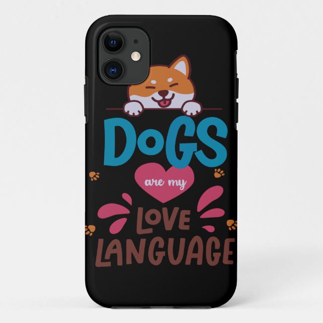 Coques Case-Mate iPhone Les Chiens Sont Ma Langue D'Amour (Dos)