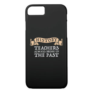 Case-Mate iPhone Case Les Enseignants En Histoire Apportent Toujours Le