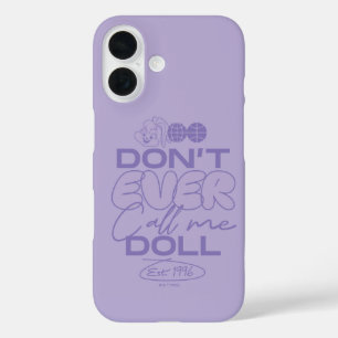 Coque Pour iPhone 16 Lola "Ne m'appelle jamais poupée"