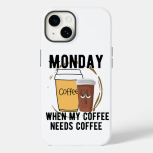 Coque Pour iPhone 14 Lundi, quand mon café a besoin de café.w