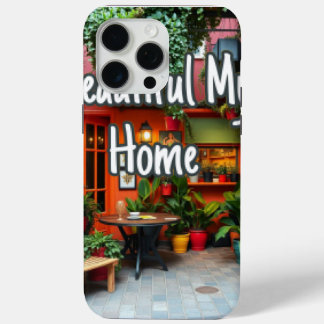 Coque iPhone 15 Pro Max Ma Belle Maison