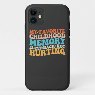 Case-Mate iPhone Case Ma Mémoire D'Enfance Préférée Est Mon Dos Pas Hurt