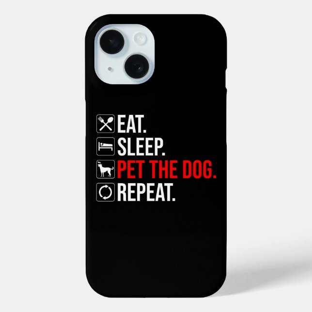 Coques Case-Mate iPhone Manger. Dormir. Caresser le chien. Répéter (Verso)
