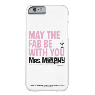 Coque Barely There iPhone 6 May the FAB be with you - iPhone6 case