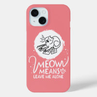 Meow Moyens Me Laisse Seul - Chat Drôle En Colère