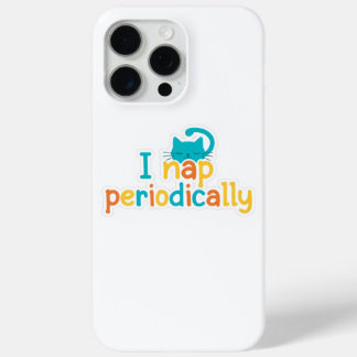 Coque iPhone 15 Pro Max Mignon Chat "Je fais une sieste périodiquement" G