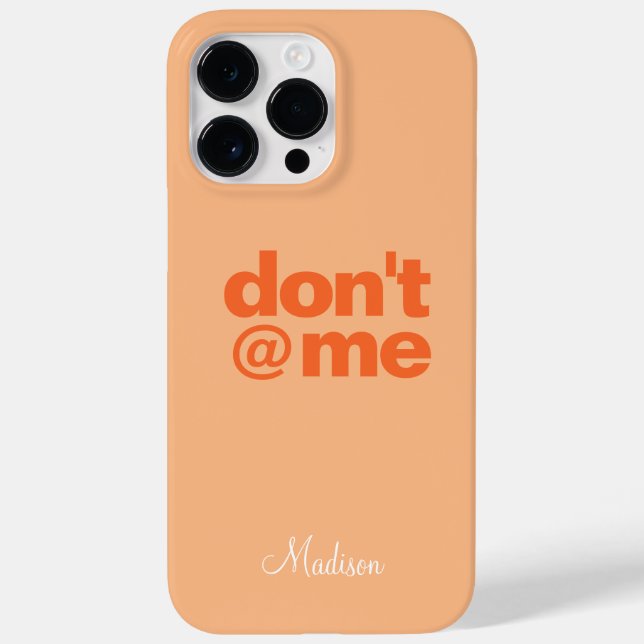 Coques Case-Mate iPhone Modern Funny Dire ne me @ pas Orange Nom personnal (Verso)