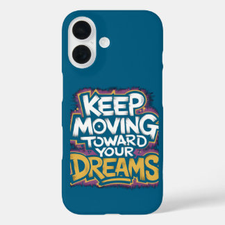 Coque Pour iPhone 16 Motivation "Continuez à avancer vers vos rêves"