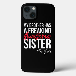 Case-Mate iPhone Case My Brother Has A Freaking Awesome Sister Funny Gif