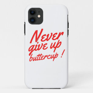 Case-Mate iPhone Case NE JAMAIS ABANDONNER BUTTERCUP drôle inspiration