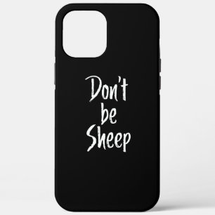 Case-Mate iPhone Case Ne pas être des moutons   Citations d'Humour à pro