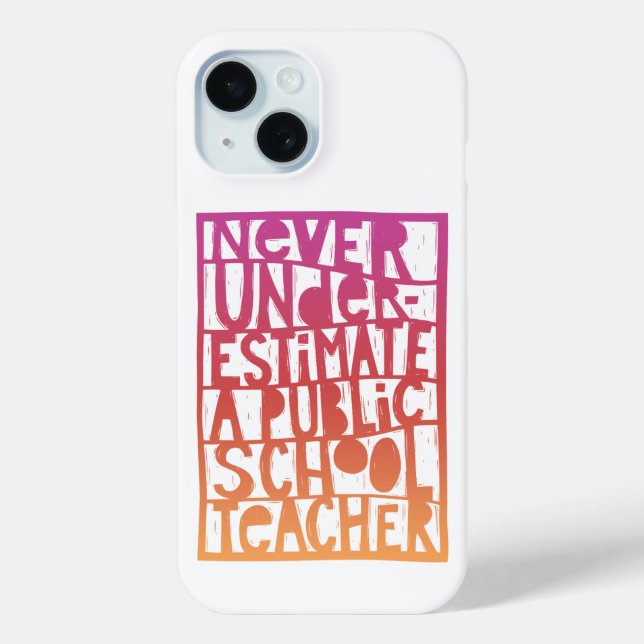 Coques Case-Mate iPhone Ne sous-estimez jamais l'enseignant de l'école pub (Verso)