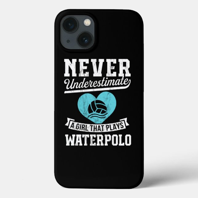 Coques Case-Mate iPhone Never Underestimate A Girl Who Plays Waterpolo  (Verso)