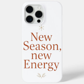 Coque iPhone 15 Pro Max New Season New Energy Motivational Phone Case