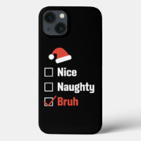 Noël Nice Naughty Bruh Funny Liste de Noël