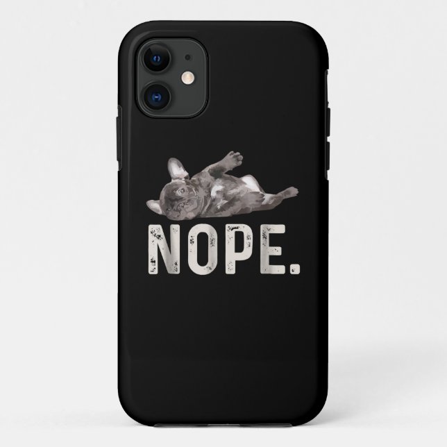 Coques Case-Mate iPhone Nope Lazy French Bulldog Amoureux des chiens Cadea (Dos)