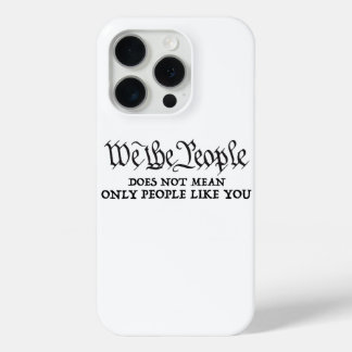 Coque iPhone 15 Pro Nous le peuple - pas seulement vous - iPhone 15 Pr