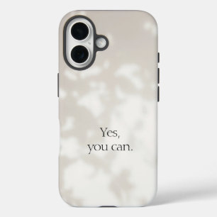 Coque Pour iPhone 16 Oui, vous pouvez. Beige Motivationnel