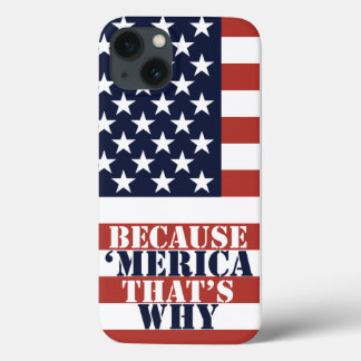 iPhone 13 Case Parce que 'Merica