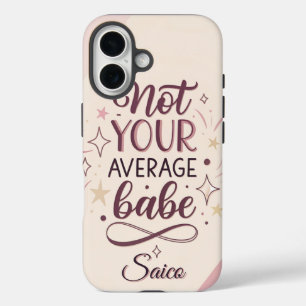 Coque Pour iPhone 16 Pas Votre Babe Moyenne – Citation Féminine Chic et