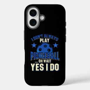Coque Pour iPhone 16 Pickleball - Je ne joue pas toujours Pickleball