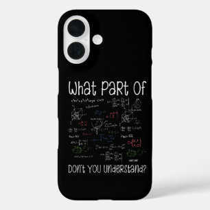 Coque Pour iPhone 16 Quelle Partie Des Équations Ne Comprenez-Vous Pas