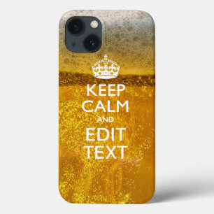 iPhone 13 Case Restez calme et votre texte pour une bière