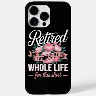 Coque Pour Pour iPhone 14 Pro Max Retraite J'ai Travaillé Toute Ma Vie Pour Cela