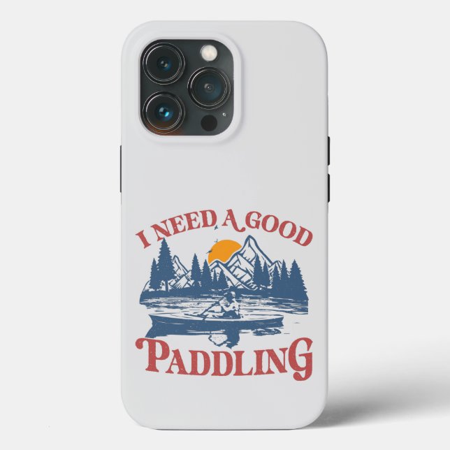 Coques Case-Mate iPhone Rétro I Need A Good Paddling Kayaking Kayaker (Verso)