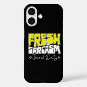 Coque Pour iPhone 16 Sarcasme frais servi quotidiennement Citation drôl