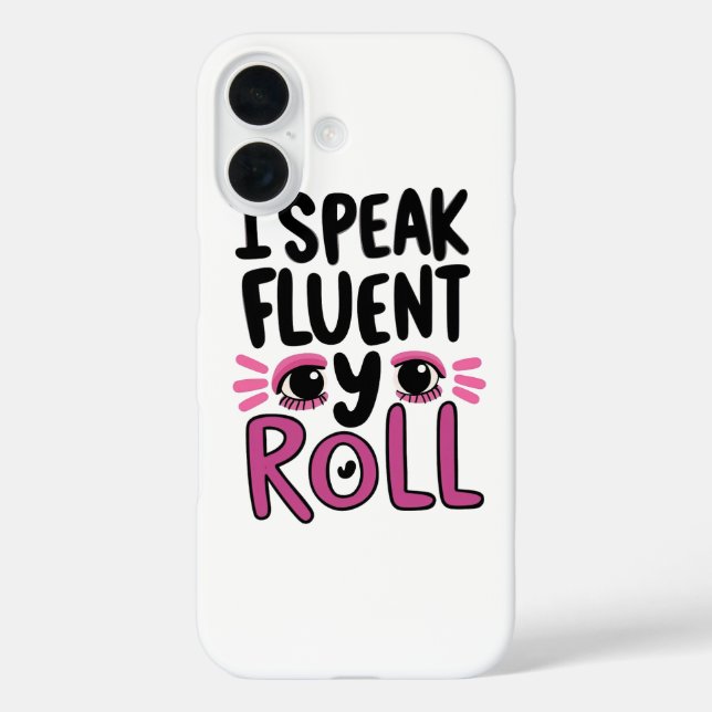 Coques Case-Mate iPhone Sassy Attitude "I Speak Fluent Eye Roll" (Verso)