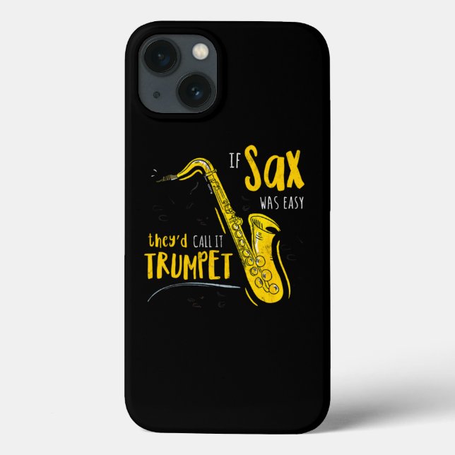Coques Case-Mate iPhone Si Le Saxophone Était Facile, Ils L'Appeleraient T (Verso)