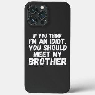 Case-Mate iPhone Case Si tu penses que je suis un idiot, tu devrais renc